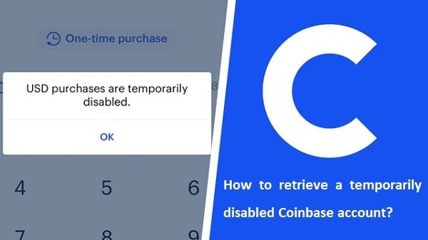 retrieve a temporarily disabled Coinbase account
